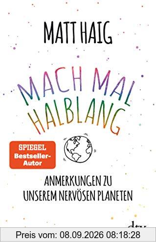 Mach mal halblang. Anmerkungen zu unserem nervösen Planeten