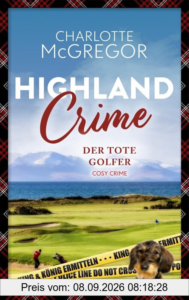 Highland Crime - Der tote Golfer: Der zweite Fall von King & König (Highland Crime: King & König ermitteln)