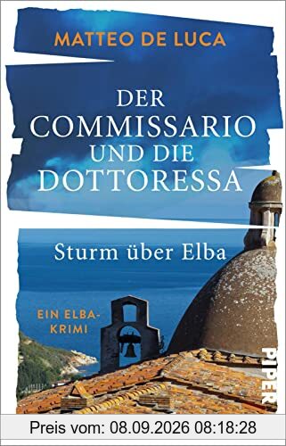 Der Commissario und die Dottoressa – Sturm über Elba (Ein Fall für Berensen & Luccarelli 1): Ein Elba-Krimi | Kulinarischer Krimi mit italienischem Inselflair