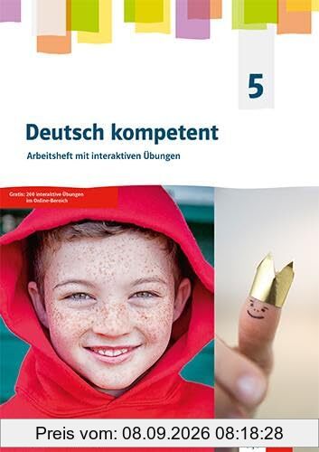 Deutsch kompetent 5. Ausgabe für Baden Württemberg: Arbeitsheft mit Medien Klasse 5 (Deutsch kompetent. Ausgabe für Baden Württemberg ab 2025)