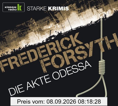 Die Akte Odessa, 6 CDs (Klassik Radio-Edition STARKE KRIMIS)