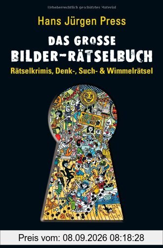 Das große Bilder-Rätselbuch: Rätselkrimis, Denk-, Such- und Wimmelrätsel
