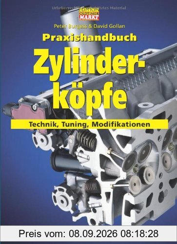 Praxishandbuch Zylinderköpfe: Technik, Tuning, Modifikationen
