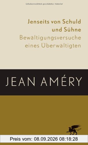 Jenseits von Schuld und Sühne: Bewältigungsversuche eines Überwältigten