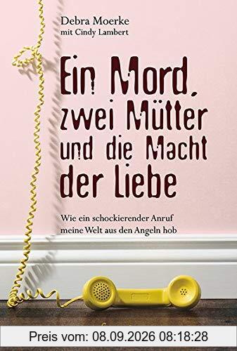 Ein Mord, zwei Mütter und die Macht der Liebe: Wie ein schockierender Anruf meine Welt aus den Angeln hob