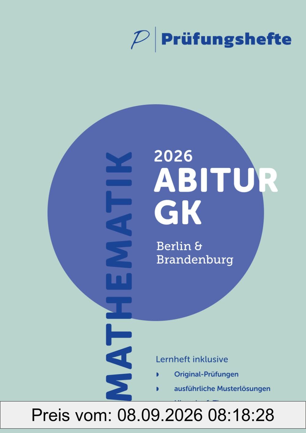 Prüfungsheft - 2026 Mathematik Abitur Grundkurs – Berlin und Brandenburg – Original-Prüfungen und Lösungen