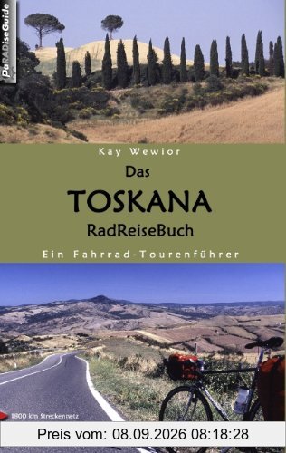 Das Toskana RadReiseBuch. Ein Fahrrad-Tourenführer. 1800 km Streckennetz, exakte Höhenprofile, Serviceteil mit Tipps und Adressen