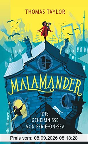 Malamander Die Geheimnisse von Eerie-on-Sea (Reihe Hanser)