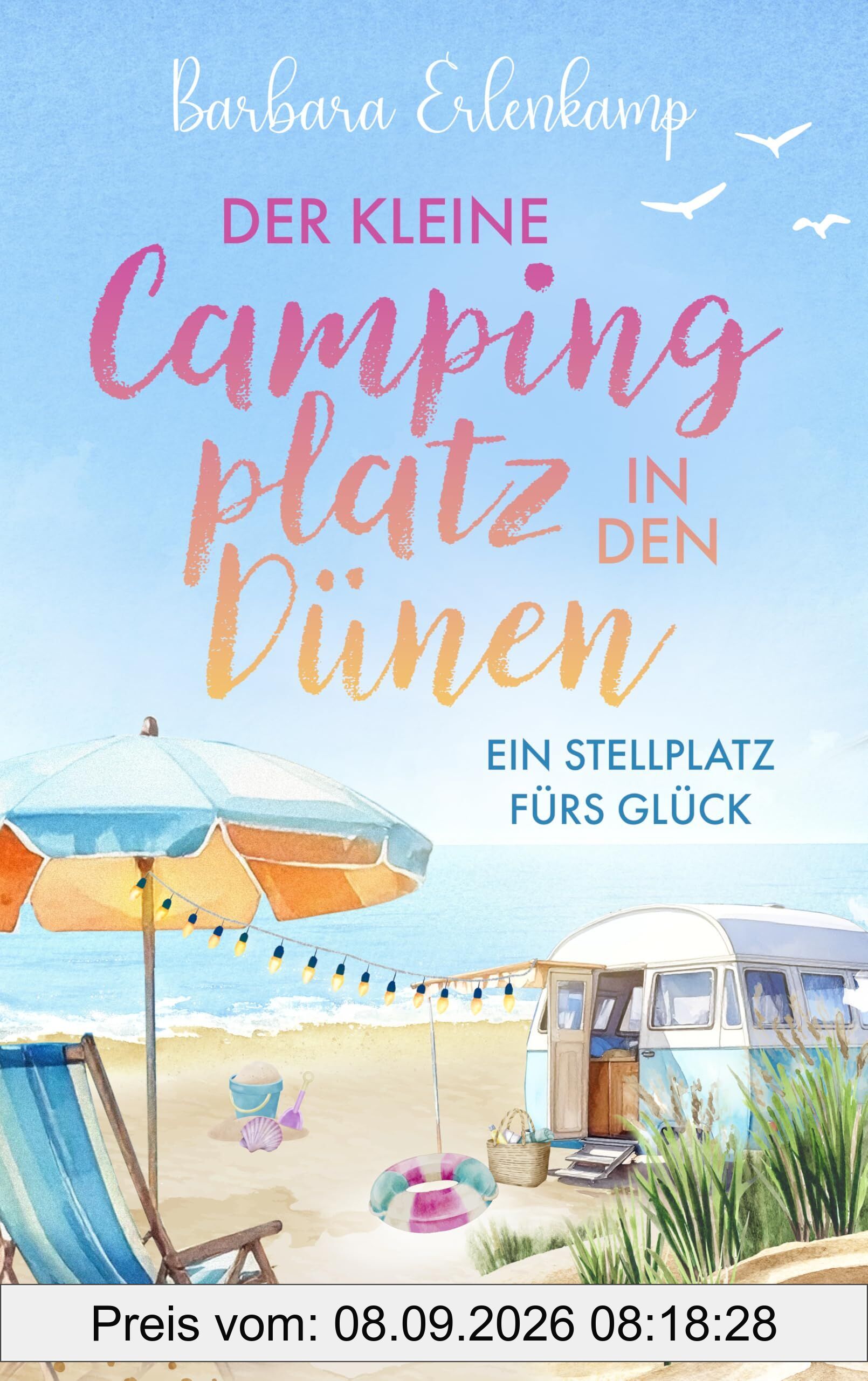 Der kleine Campingplatz in den Dünen: Ein Stellplatz fürs Glück