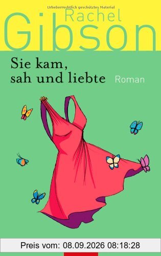 Sie kam, sah und liebte: Roman