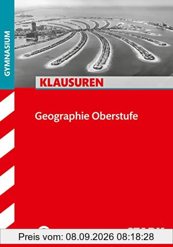 STARK Klausuren Gymnasium - Geographie Oberstufe (STARK-Verlag - Klassenarbeiten und Klausuren)