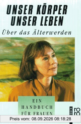 Unser Körper, unser Leben, Über das Älterwerden
