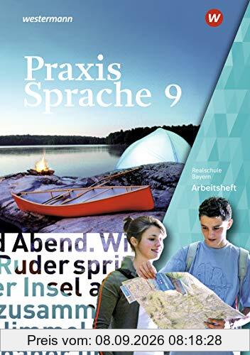 Praxis Sprache - Ausgabe 2016 für Bayern: Arbeitsheft 9