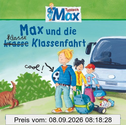 Max und die klasse Klassenfahrt: : 1 CD