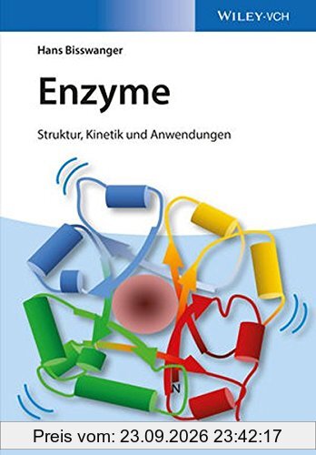 Enzyme: Struktur, Kinetik und Anwendungen