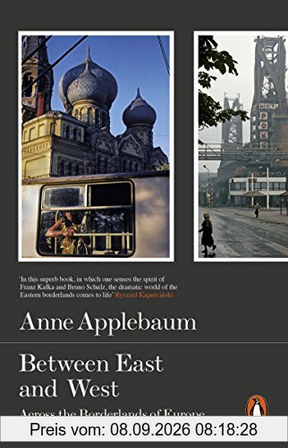 Between East and West: Across the Borderlands of Europe