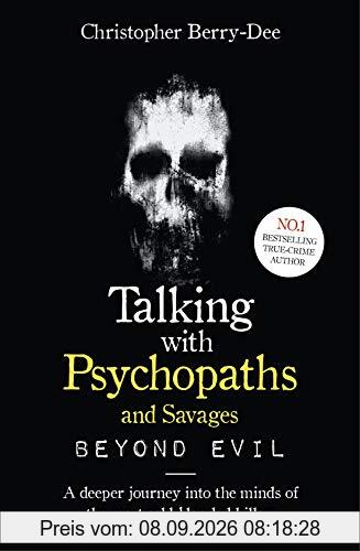 Talking With Psychopaths and Savages: Beyond Evil