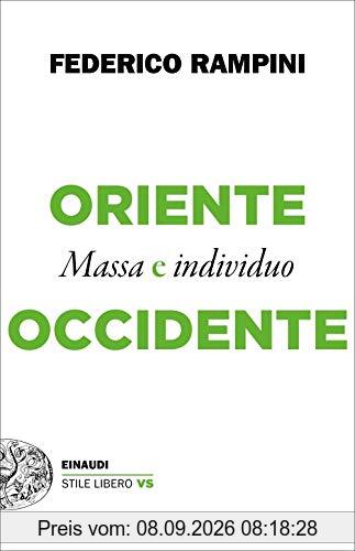 Oriente e Occidente.Massa e individuo