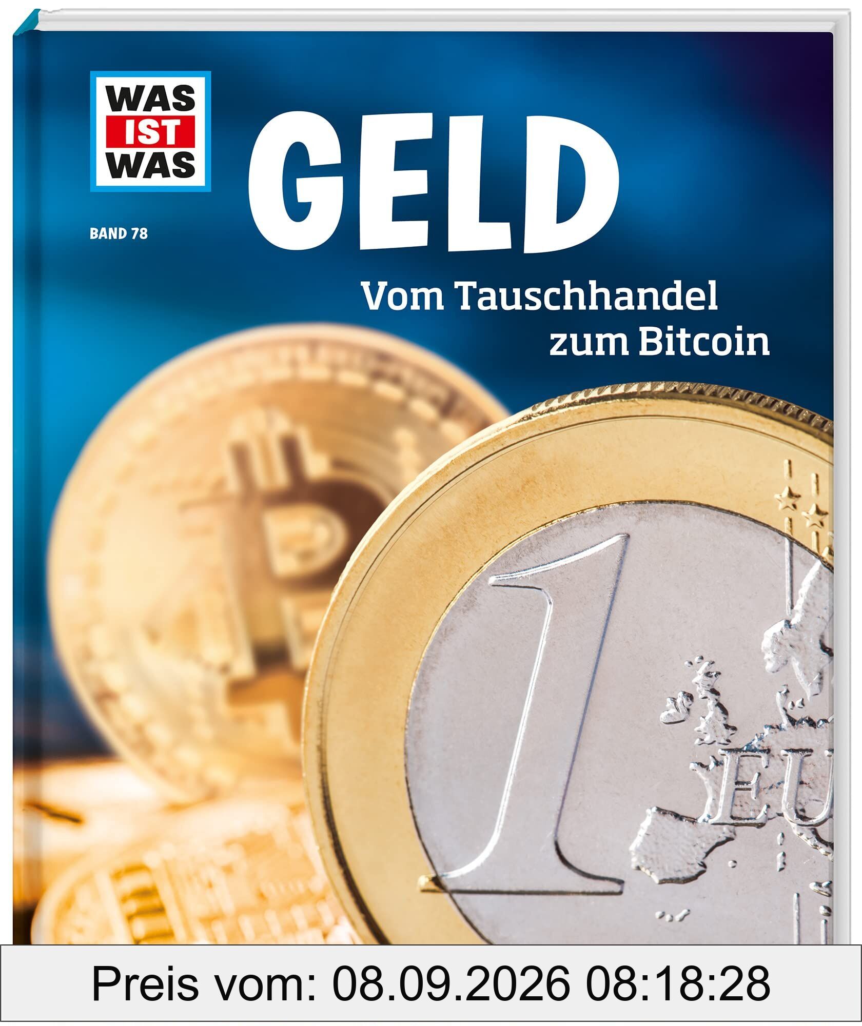 WAS IST WAS Band 78 Geld. Vom Tauschhandel zum Bitcoin