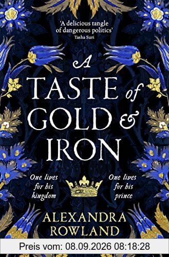 A Taste of Gold and Iron: A Breathtaking Enemies-to-Lovers Romantic Fantasy