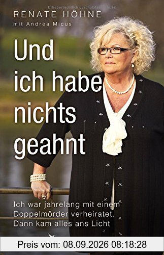 Und ich habe nichts geahnt: Ich war jahrelang mit einem Doppelmörder verheiratet. Dann kam alles ans Licht