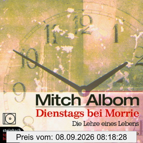 Dienstags bei Morrie. Die Lehre eines Lebens. 4 CDs