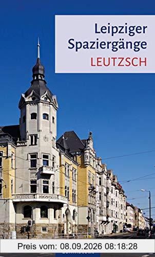 Leipziger Spaziergänge: Leutzsch