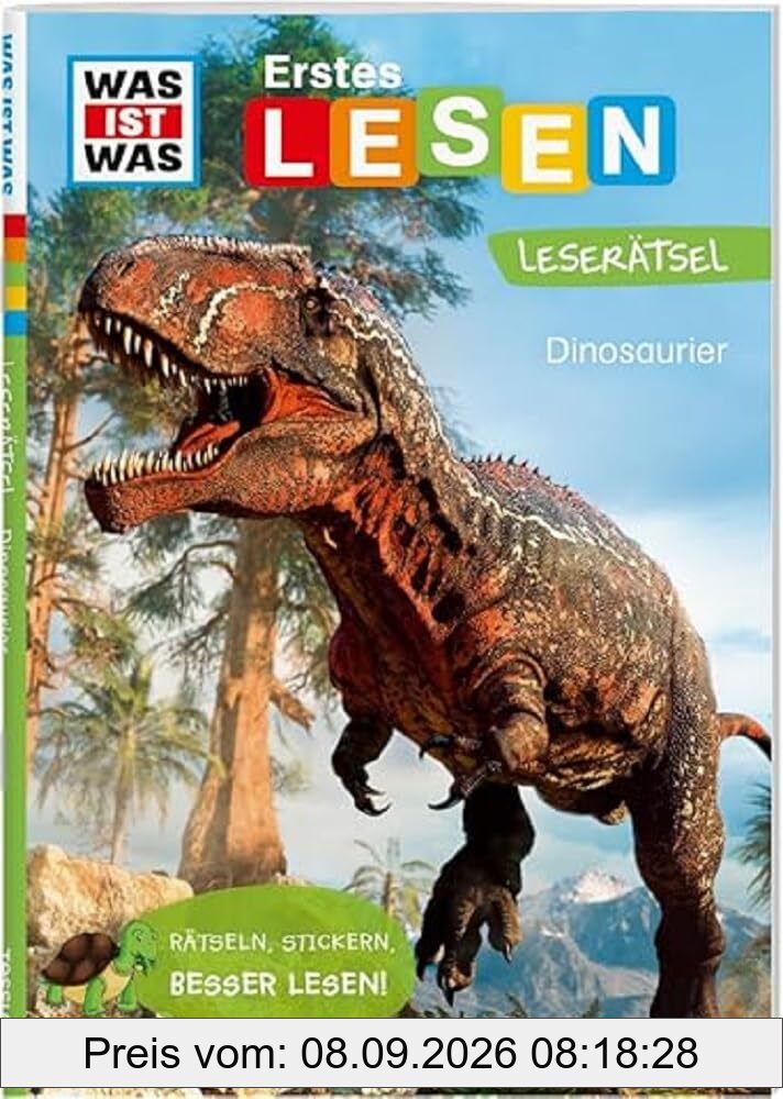 WAS IST WAS Erstes Lesen. Leserätsel Dinosaurier / Lesenlernen mit tollen Sachtexten und Rätseln / Förderung der Lesekompetenz / Lesestufe 2 / Für den Lesestart