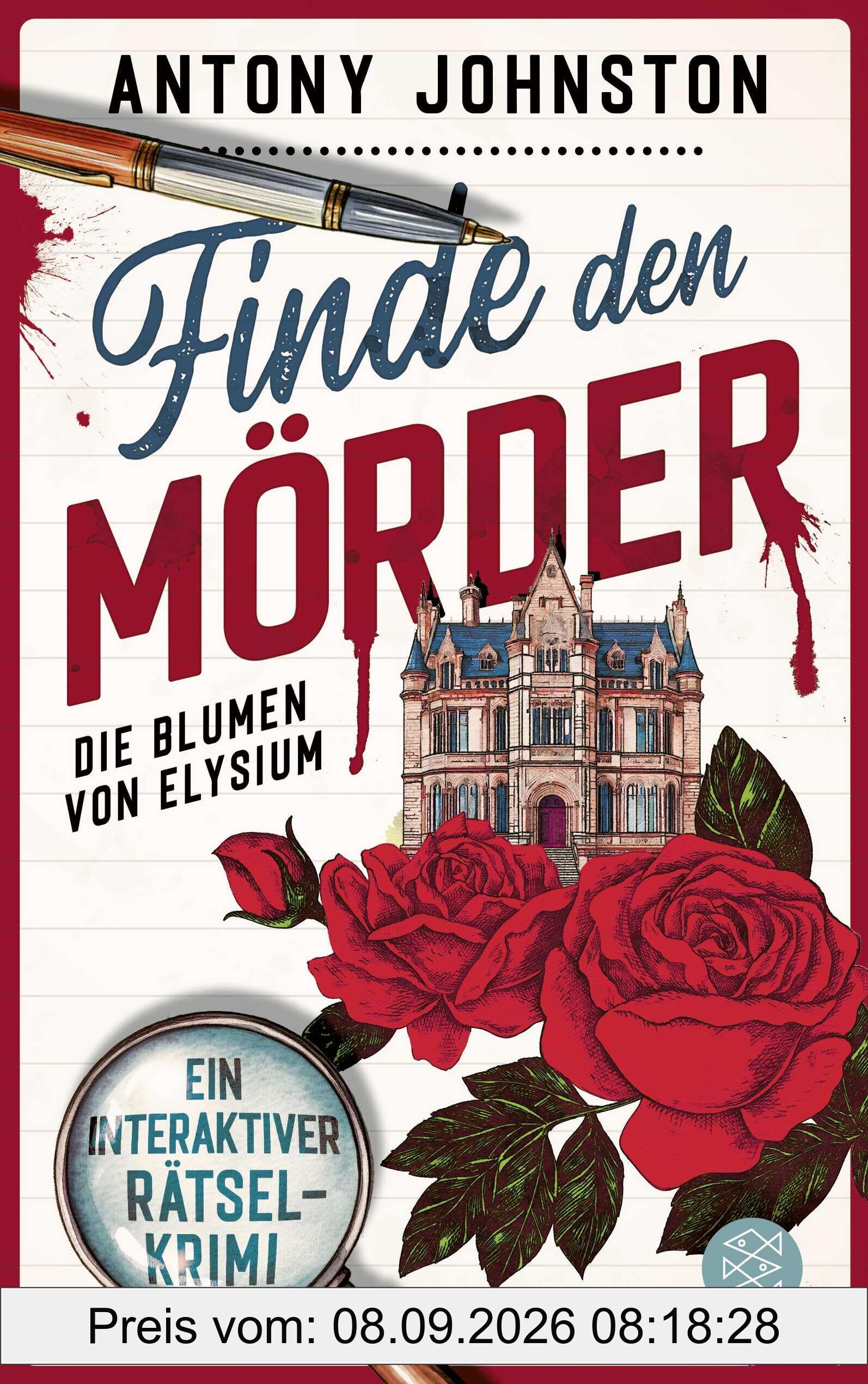 Finde den Mörder: Die Blumen von Elysium | Ein interaktiver Rätselkrimi - das perfekte Weihnachtsgeschenk für die Zeit zwischen den Jahren