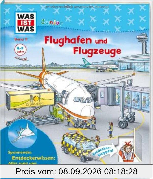 WAS IST WAS Junior Band 11 Flughafen und Flugzeuge (WAS IST WAS Junior Sachbuch, Band 11)