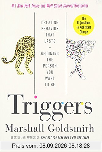 Triggers: Creating Behavior That Lasts--Becoming the Person You Want to Be