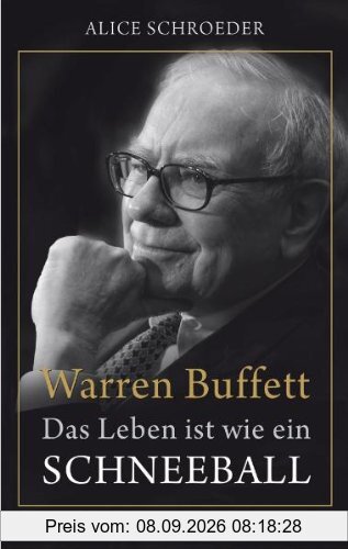 Warren Buffett - Das Leben ist wie ein Schneeball