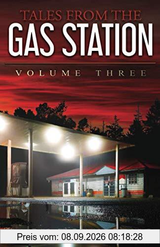 Tales from the Gas Station: Volume Three