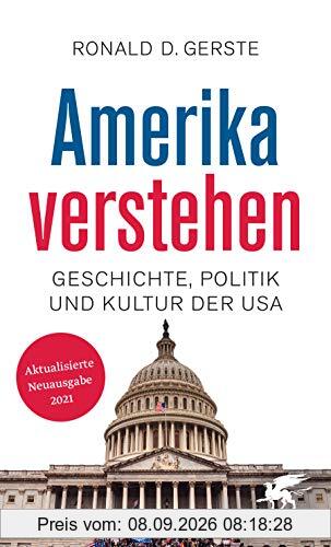 Amerika verstehen: Geschichte, Politik und Kultur der USA