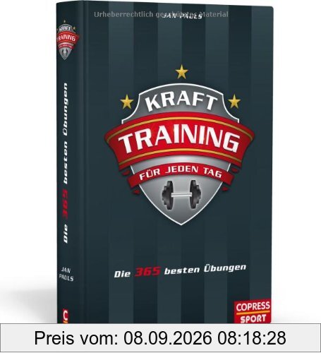 Krafttraining für jeden Tag: Die 365 besten Übungen