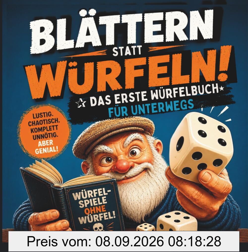 Blättern statt Würfeln: Das erste Würfelbuch für unterwegs. Das verrückte Würfelspiel ohne Würfel. Für alle, die Würfel vergessen haben. Oder Freunde nerven wollen.