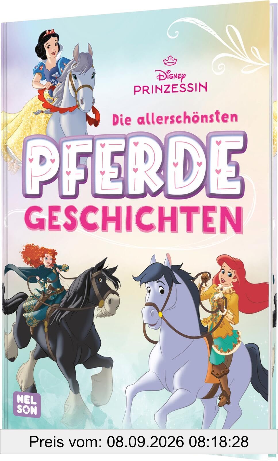 Disney Prinzessin: Die allerschönsten Pferdegeschichten: Vorlesebuch mit den Prinzessinnen Arielle, Schneewittchen, Merida und Dornröschen ab 3 Jahre