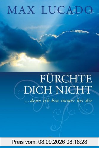 Fürchte dich nicht: .. denn ich bin immer bei dir