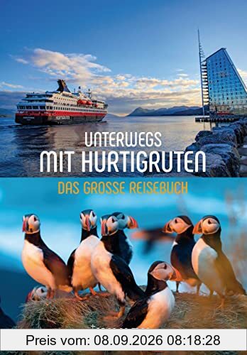 KUNTH Unterwegs mit Hurtigruten: Das große Reisebuch