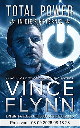 Total Power - In die Finsternis: Ein Mitch Rapp Thriller