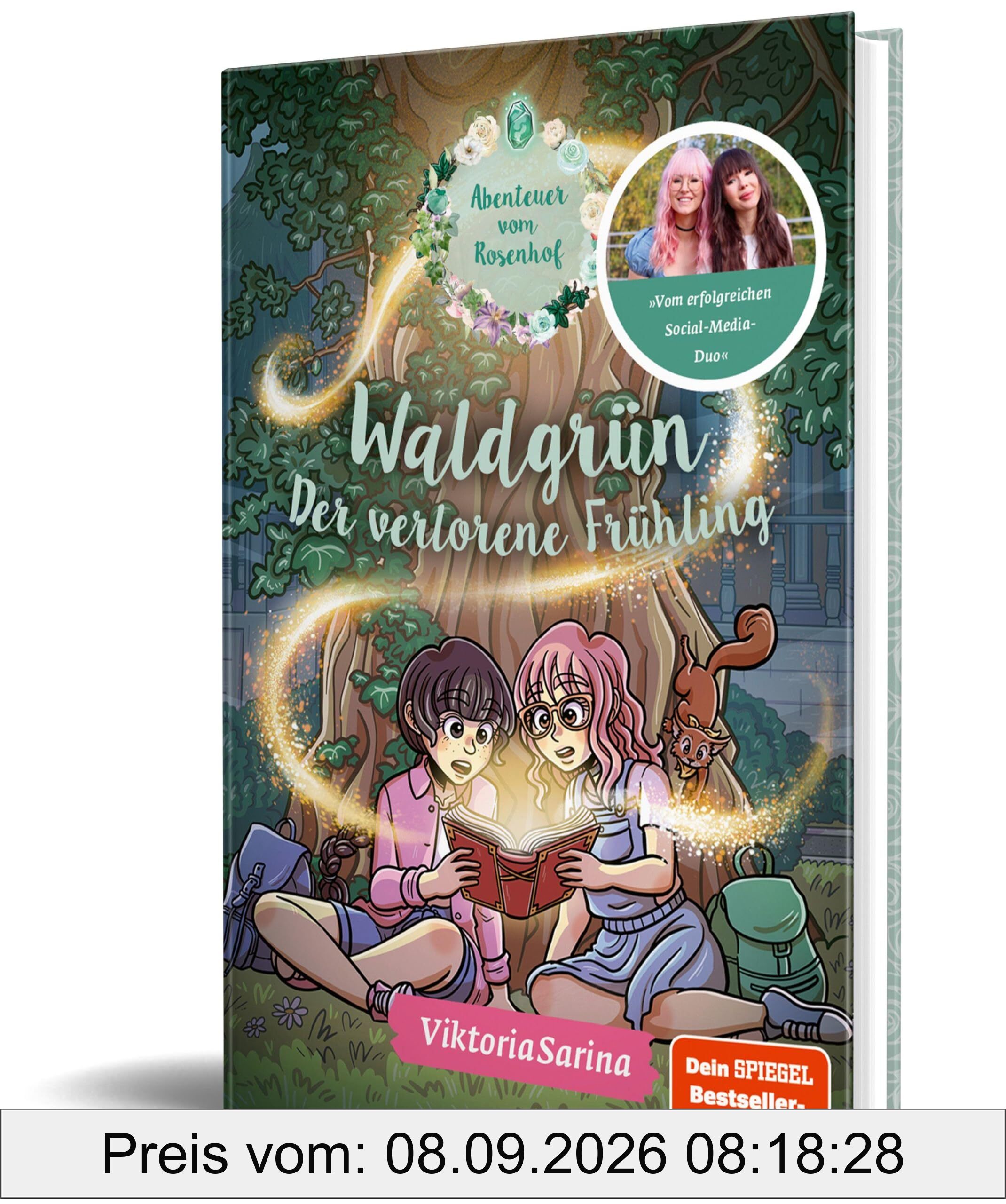 Waldgrün - Der verlorene Frühling: Ein Roman aus der Welt von „Abenteuer vom Rosenhof“ von ViktoriaSarina, Band 1