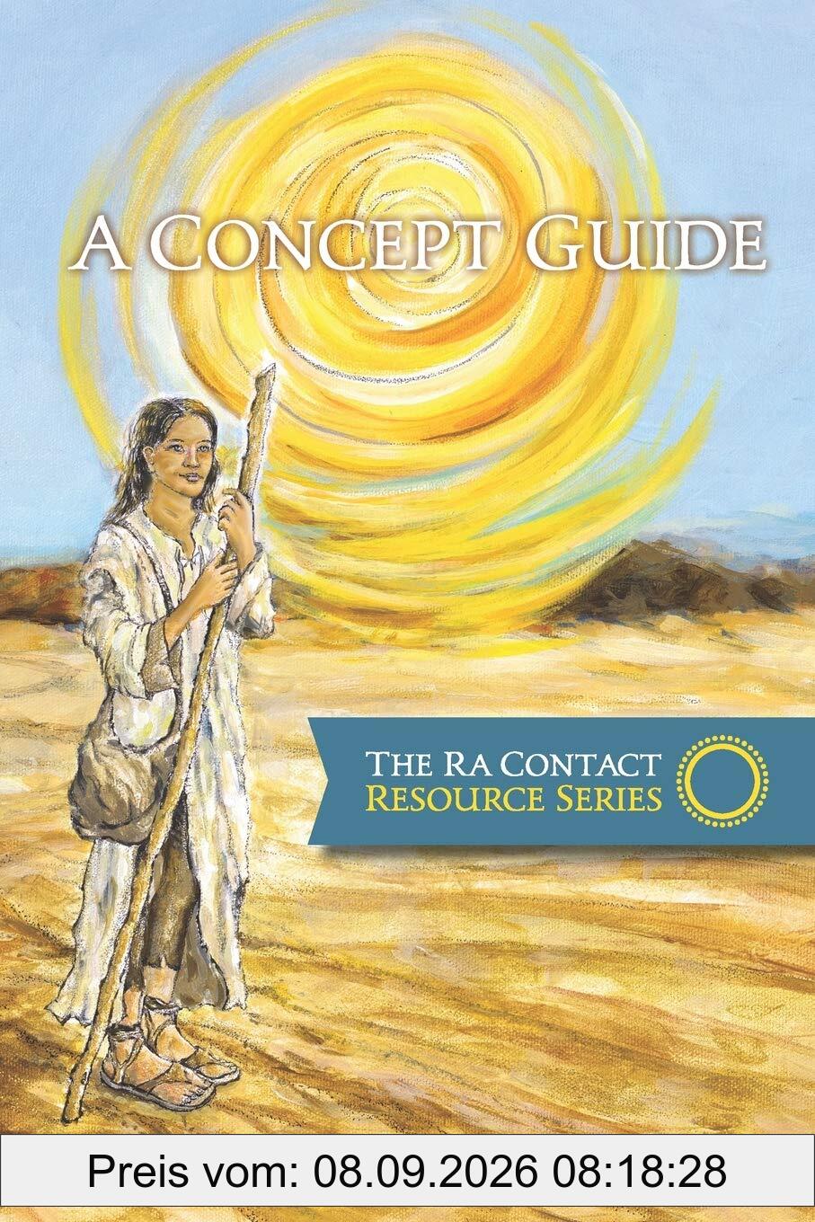 The Ra Contact Resource Series - A Concept Guide