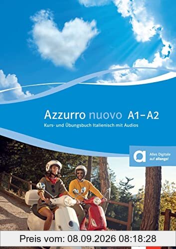 Azzurro nuovo A1-A2: Italienisch für Anfänger. Kurs- und Übungsbuch Italienisch mit Audios
