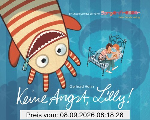 Keine Angst, Lilly: 1. Kinderbuch aus der Reihe SORGENFRESSER