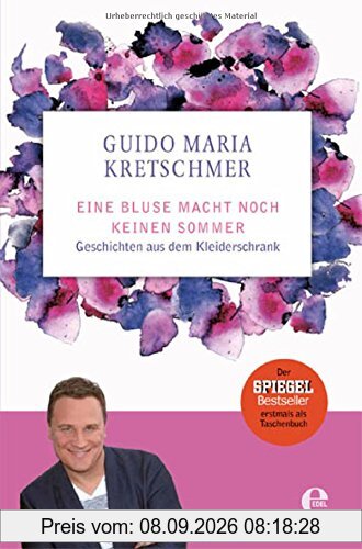 Eine Bluse macht noch keinen Sommer: Geschichten aus dem Kleiderschrank