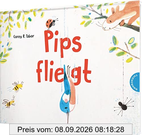 Pips fliegt: Bilderbuch über einen kleinen Vogel mit riesigem Mut