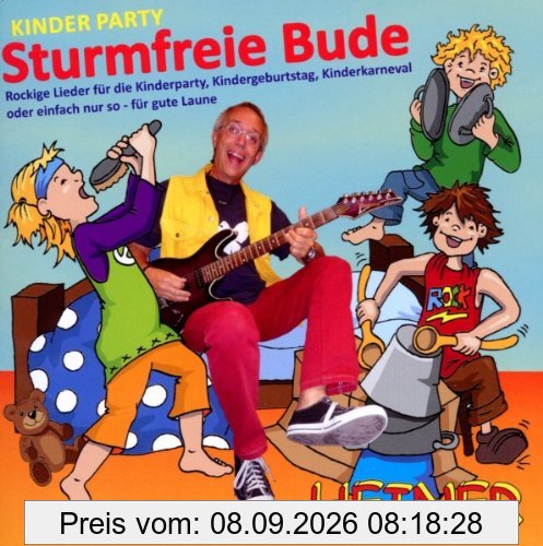 Kinder Party - Sturmfreie Bude: 16 rockige Lieder für die Kinderparty, Kindergeburtstag, Kinderkarneval oder einfach nur so für richtig gute Laune