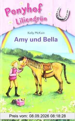 Ponyhof Liliengrün 11. Amy und Bella