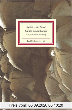 Gaudï in Manhattan: Eine phantastische Erzählung (Insel Bücherei)