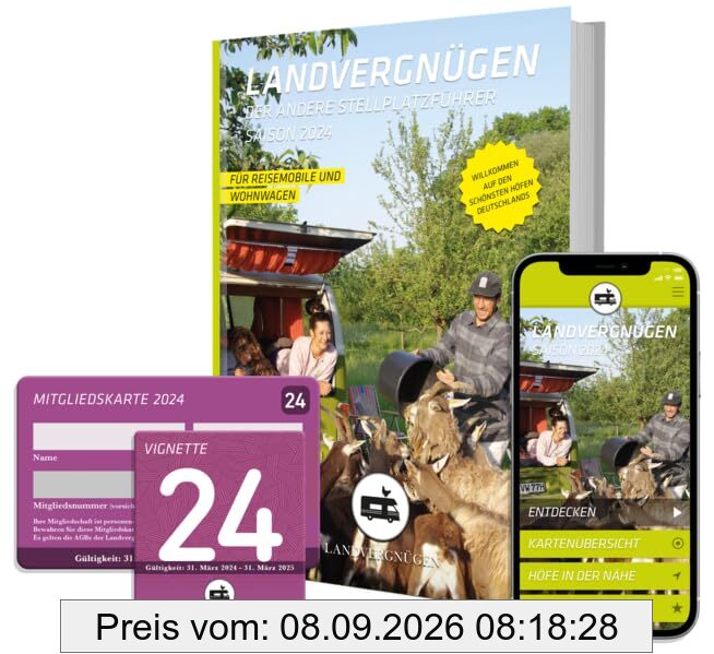 Landvergnügen Deutschland: Der andere Stellplatzführer Saison 2024
